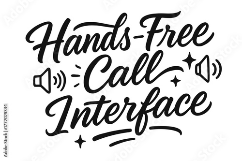 Stylish Script Decor. Script Hand-Lettering ? "Hands-Free Call Interface" in flowing brush script, semi-cursive with fluid strokes, slight upward tilt to