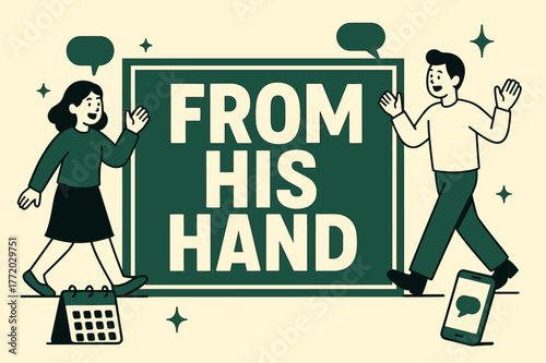From His Hand Banner. From His Hand banner, flat vector illustration, bold oversized text inside rectangular frame banner, cartoon characters walking and