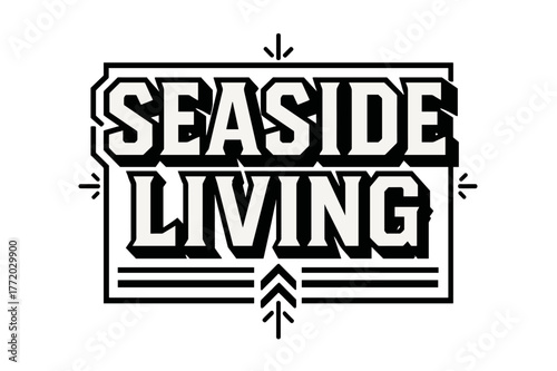 Seaside Geometric Typography. Seaside Living ? bold block geometric lettering; thick uppercase with geometric serifs, heavy outer outline, strong cast shadow;