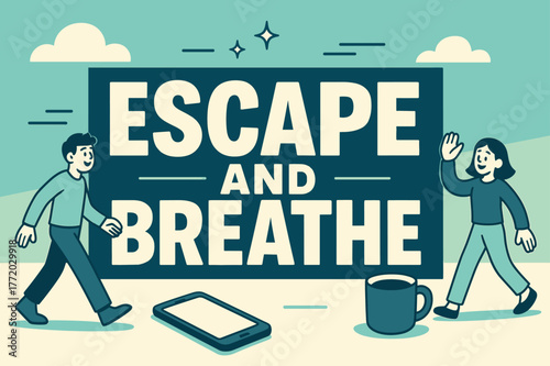 Escape and Breathe. Escape and Breathe banner, flat vector illustration, bold oversized text inside rectangular frame banner, cartoon characters walking and