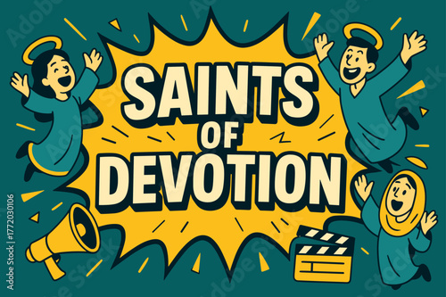 Devotion Celebration Banner. Saints of Devotion banner, flat vector illustration, bold oversized text inside comic burst banner, cartoon characters jumping and
