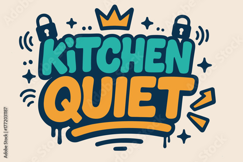 Colorful Graffiti Kitchen. Kitchen Quiet ? Graffiti Simplified; thick bubble letters on a tilted baseline; flat spray fills with bold outline and a few clean