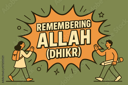 Dhikr Banner Illustration. Remembering Allah (Dhikr) banner, flat vector illustration, bold oversized text inside comic burst, cartoon characters walking and
