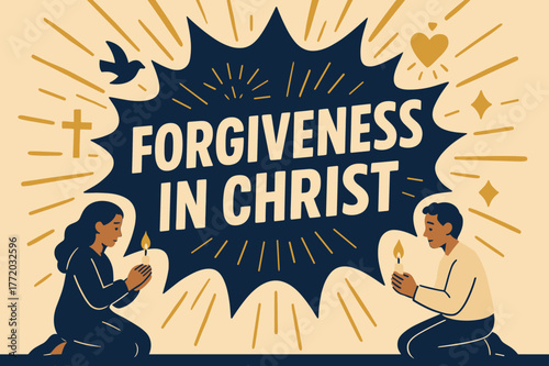 Forgiveness in Christ. Forgiveness in Christ banner, flat vector illustration, bold oversized text inside splash explosion, cartoon characters kneeling and