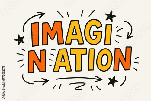 Playful Imagination Doodle. Doodle / Sketch for "Imagination" with playful hand-drawn letters, rough sketch outlines, arrows, stars, casual youthful layout,