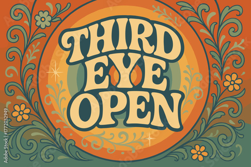 Retro Psychedelic Awakening. . Third Eye Open ? 70s Poster: funky curved fonts in wavy stacked layout; warm gradient bands with concentric circles; floral