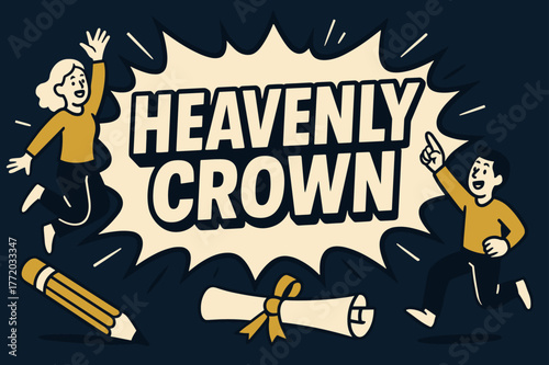 Heavenly Crown Banner. Heavenly Crown banner, flat vector illustration, bold oversized text inside comic burst banner, cartoon characters jumping and pointing