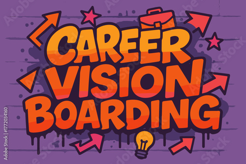 Career Vision Graffiti. Graffiti Simplified ? "Career Vision Boarding" in thick bubble letters, tilted dynamic layout, dripping outlines, flat spray fills,