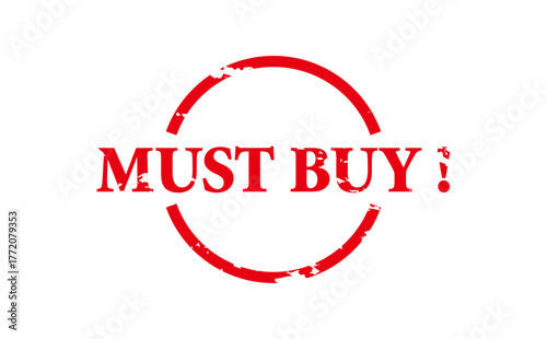 MUST BUY ! - MUST BUY ! words written on Red Rubber Stamp 
