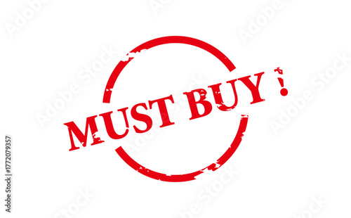 MUST BUY ! - MUST BUY ! words written on Red Rubber Stamp 
