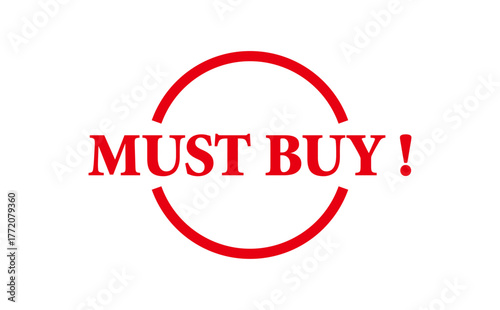 MUST BUY ! - MUST BUY ! words written on Red Rubber Stamp 
