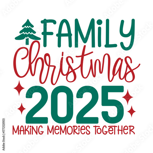 Family Christmas Making Memories Together Svg