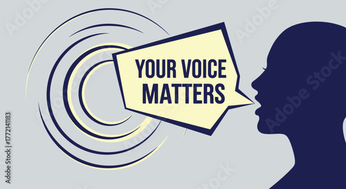 Importance of speaking up and making an opinion heard, Your voice matters symbolized by a speech bubble and sound waves