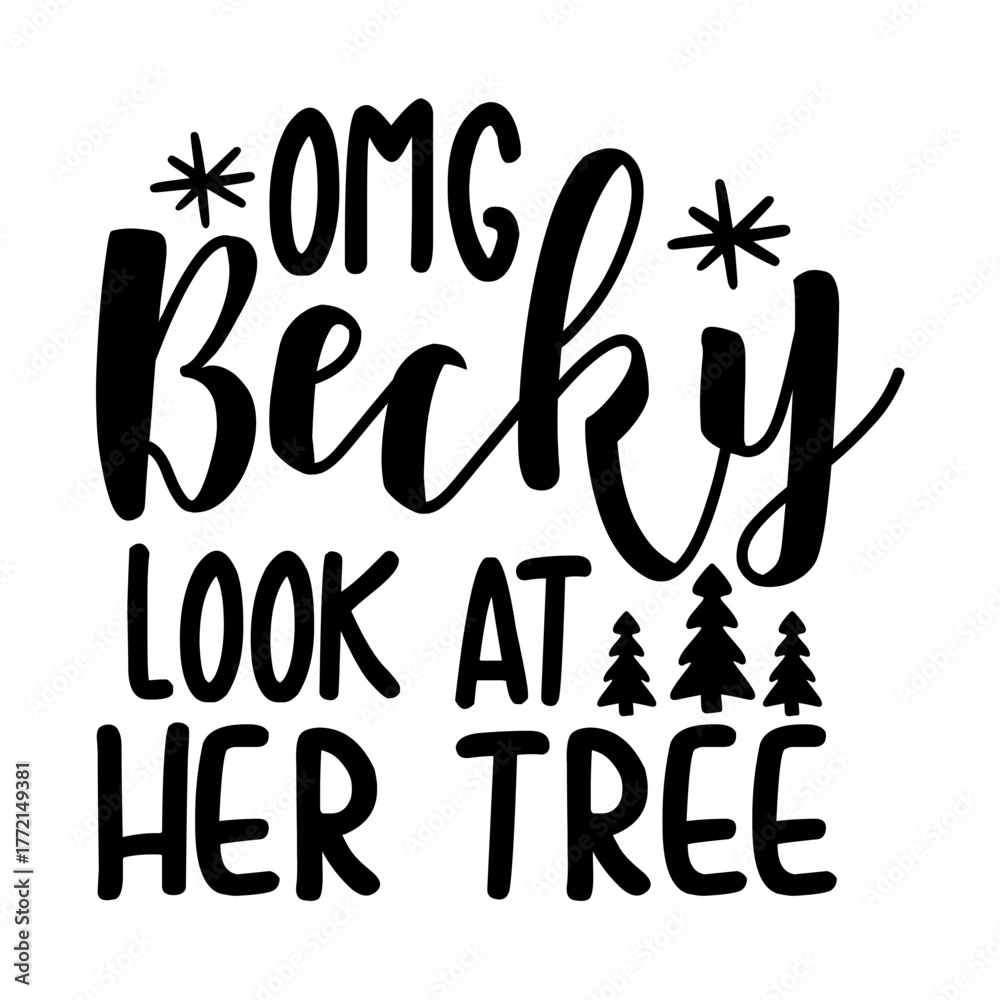 Fototapeta premium Omg Becky Look At Her Tree Svg