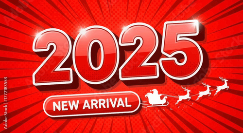 New arrival 2025 with santa claus and reindeer on red background