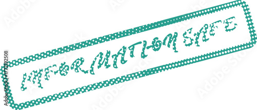 Information safe teal stamp marking secure data storage and confidential document protection