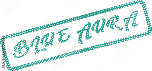 A stylish teal dotted Blue Aura message appears in a rectangular stamp frame