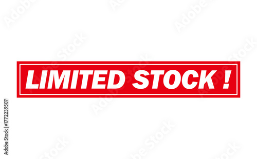 LIMITED STOCK ! - LIMITED STOCK ! text written on Red Rubber Stamp 
