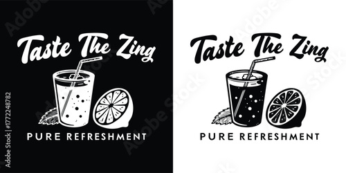 Taste the zing pure refreshment slogan with a glass of juice and lemon slice, black and white illustration