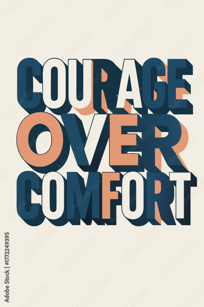 Fototapeta premium Courage over comfort lettering art, bold typography, motivational message for entrepreneurs and creatives