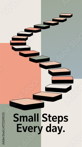 Achieve your goals with small steps every day, motivational steps to success, progress and growth