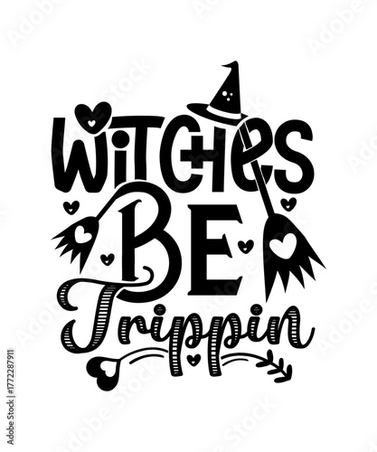 Witches Be Trippin svg