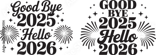 Goodbye 2025 Hello 2026 typography with fireworks design
