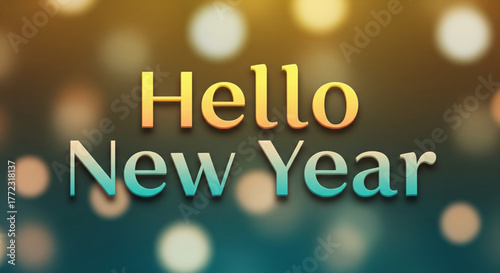 Hello New Year A Festive Greeting for Celebrations and New Beginnings, with Sparkling Bokeh Background