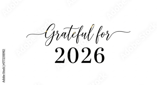 Elegant calligraphy text expresses gratitude for the year 2026, simple design.