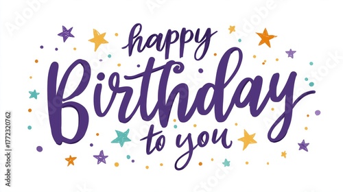 Handwritten happy birthday to you text with scattered colorful stars and confetti