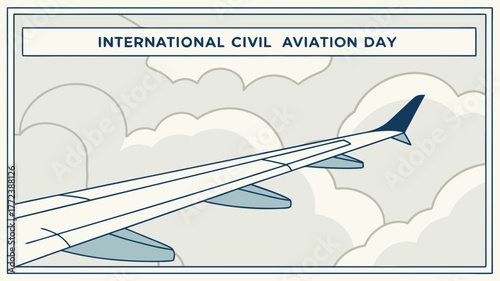 International Civil Aviation Day: Aviation concept with airplane wing in the clouds