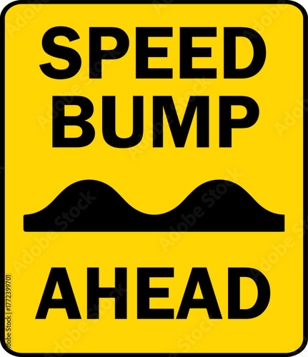 Speed Bump Ahead Road Sign - Warning for Traffic Calming Hump