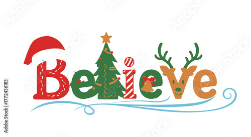 The word Believe is decorated with Christmas and holiday elements, including a Santa hat.