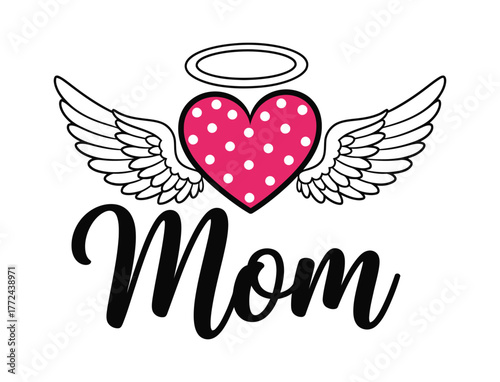 A heart with wings and a halo sits above the word Mom