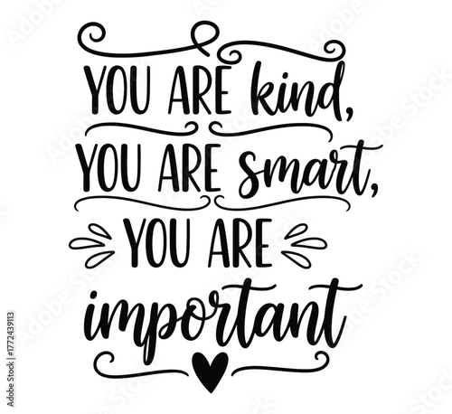 You are kind, you are smart, you are important positive affirmation text.