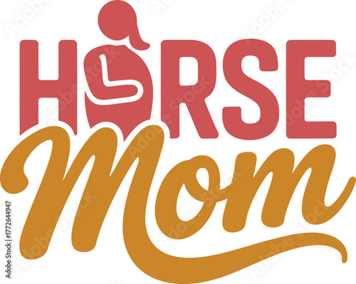 Horse Mom vector design equestrian motherhood quote apparel accessory print for mother