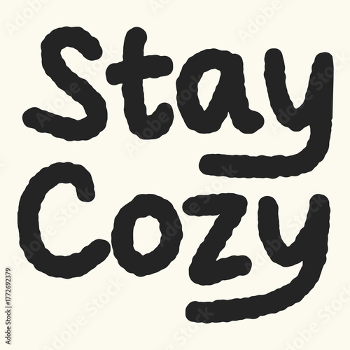 Stay Cozy hand drawn lettering, warm winter typography vector
