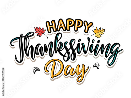 Thanksgiving calligraphy greeting card, poster, banner, template, postcard. Happy Thanksgiving Day beautiful lettering, sticker, label, tag. Autumn holiday celebration in November. Vintage text logo.
