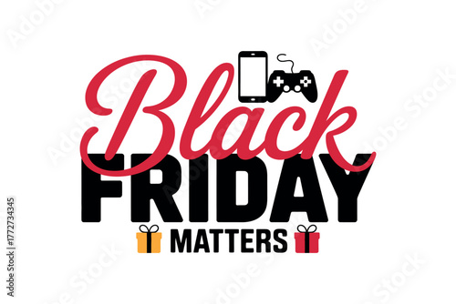 Black Friday matters is written in stylized lettering with icons of a smartphone and game controller.