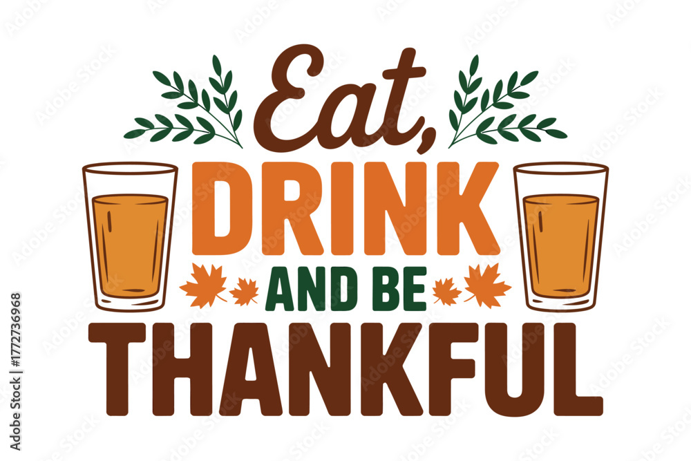 Obraz premium Eat, drink and be thankful with glasses of amber liquid.