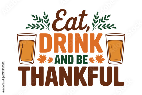 Eat, drink and be thankful with glasses of amber liquid.