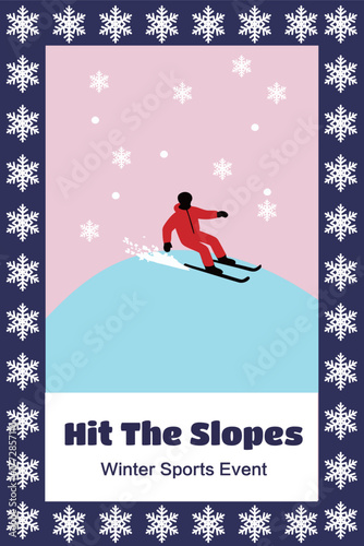 Hit The Slopes Winter Sports Event Poster with Skier and Snowflake Border