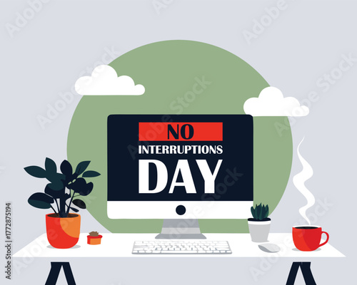 No Interruptions Day design isolated on a white background. Design suitable for cards, posters, banners, etc.