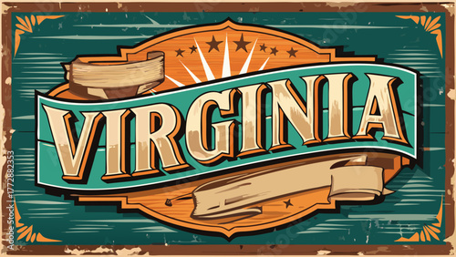 Very beautiful aged and worn wooden sign featuring “Virginia,” with rustic textures, faded paint, and natural weathering, evoking vintage charm and classic Americana style.