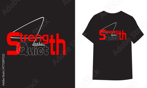 Strength looks quite is a stylish modern, minimal and latest typography design for t-shirt.