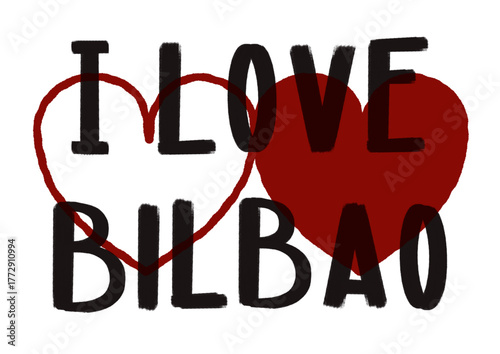 Creative graphic design featuring the phrase "I LOVE BILBAO" in bold black letters, with two red hearts integrated into the layout. A vibrant tribute to the city of Bilbao, full of affection and pride