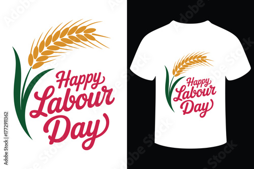 Happy labour day celebration with wheat and t shirt design