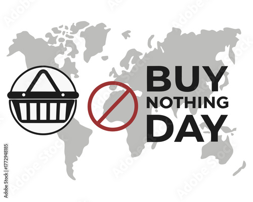 Buy Nothing Day Graphic with World Map Shopping Basket and Red Prohibition Symbol Promoting Consumer Awareness
