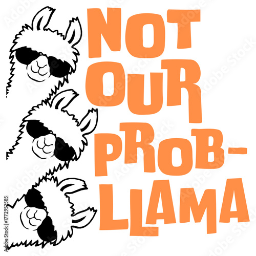 Llama Not Our Probllama Three Stacked Sunglasses Peeking