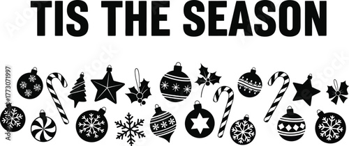 Tis season with christmas ornaments, candy canes for holiday season greeting card design and decoration